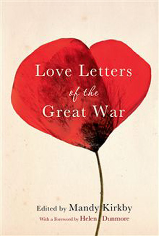 Love Letters Of The Great War, edited by Mandy Kirkby